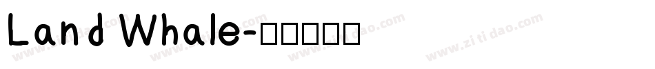 Land Whale字体转换
